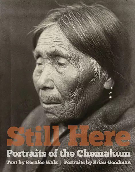 “Still Here” book cover with text from Chemakum elder Rosalee Walz and portraits of Chemakum families by photographer Brian Goodman.